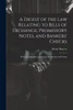 A Digest Of The Law Relating To Bills Of Exchange, Promissory Notes, And Bankers' Checks: With An Appendix Containing The Statutes And Forms