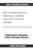 Dog Training Books: Dog Training Basics & Obedience Training For First-Time Dog Owners