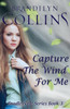 Capture The Wind For Me (Bradleyville Series)