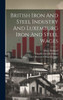 British Iron And Steel Industry And Luxemburg Iron And Steel Wages