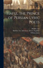 Hafiz, The Prince Of Persian Lyric Poets