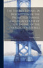 The Thames Tunnel [A Description Of The Projected Tunnel And An Account Of The Laying Of The Foundation Stone.]