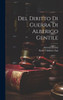Del Diritto Di Guerra Di Alberigo Gentile (Italian Edition)