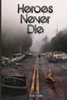 Heroes Never Die (Survivors Series)
