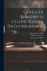 La Vita Di Benvenuto Cellini, Scritta Da Lui Medesimo... (Italian Edition)