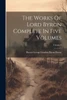 The Works Of Lord Byron Complete In Five Volumes; Volume 3