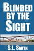 Blinded By The Sight (Pete Culnane Mysteries)