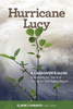 Hurricane Lucy A Caregiver's Guide: Navigating The Storm Of Caring For Your Aging Parent