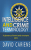 Intelligence And Crime Terminology A Glossary Of Terms And Acronyms