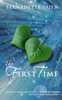 The First Time: A Time Travel Romance (The Sunflower Series)