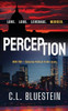 Perception: Love, Loss, Leverage, Murder (Seduction Thriller Series)