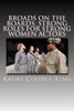 Broads On The Boards: Strong Roles For Strong Women Actors