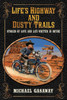Life's Highway And Dusty Trails