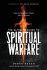 The Ultimate Guide To Spiritual Warfare: Learn To Fight From Victory, Not For Victory!