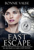 Fast Escape: When Her Dark Past Threatens To Take Her Prisoner, Her Only Chance Is To Make A Fast Escape... (The Davenport Saga)