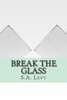 Break The Glass