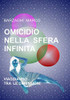 OMICIDIO NELLA SFERA INFINITA: VIAGGIANDO TRA LE DIMENSIONI (LE NUOVE TERRE) (Italian Edition)