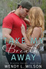 Take My Breath Away (The Breathe Series)