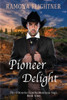 Pioneer Delight (The O'Rourke Family Montana Saga)