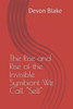 The Rise And Rise Of The Invisible Symbiont We Call 'self'