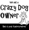 Crazy Dog Owner