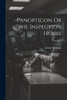 Panopticon Or The Inspection House; Volume 2