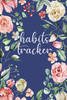 Habits Tracker: Tracking Your Habits For Accomplishment And Goal Achievement