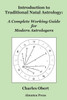 Introduction To Traditional Natal Astrology: A Complete Working Guide For Modern Astrologers