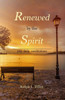 Renewed By The Spirit: 365 Daily Meditations