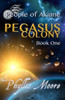 Pegasus Colony (People Of Akiane Trilogy)