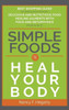 Simple Foods: To Heal Your Body