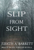 Slip From Sight (Maggie Sloan Thriller Series)