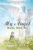 My Angel Walks With Me