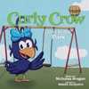 Curly Crow Goes To The Park (Curly Crow Children's Book Series)