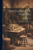Une Famille De Peintres: Horace Vernet Et Ses Ancêtres (French Edition)