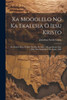 Ka Mooolelo No Ka Ekalesia O Iesu Kristo: Ko Kakou Haku E Ola'I, Mai Ka Wa Mai O Kona Hanau Ana, A Hiki I Ka Makahiki O Ka Haku, 1860 (Hawaiian Edition)