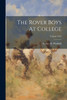 The Rover Boys At College; Volume 1910