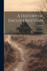 A History Of English Rhythms; Volume I