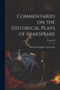 Commentaries On The Historical Plays Of Shakspeare; Volume Ii
