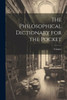 The Philosophical Dictionary For The Pocket