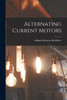 Alternating Current Motors