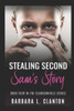 Stealing Second: Sam's Story: Book Four In The Clarksonville Series