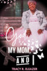 God, My Mom And I