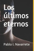 Los Últimos Eternos (Spanish Edition)