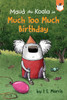 Much Too Much Birthday (Maud The Koala)