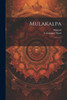 Mulakalpa: 1 (Sanskrit Edition)