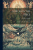 God And The Bible: A Sequel To Literature And Dogma