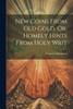 New Coins From Old Gold, Or, Homely Hints From Holy Writ