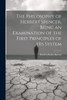 The Philosophy Of Herbert Spencer. Being An Examination Of The First Principles Of His System