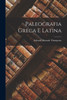 Paleografia Greca E Latina (Italian Edition)